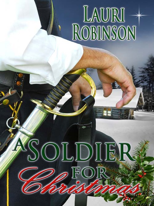 Title details for A Soldier For Christmas by Lauri Robinson - Available